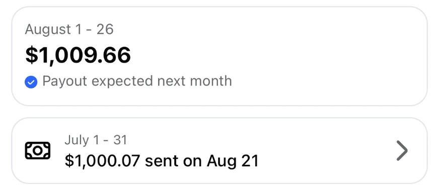 From Meta's Monetize screen on my own account: $1,000.07 sent on Aug 21 for July, and $1,009.66 expected for Aug 1 to 26. These are Creator Fast Track payouts.
